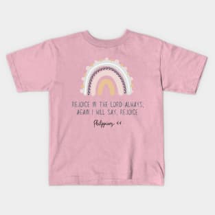 Rejoice in the Lord always Philippians 4:4 Kids T-Shirt